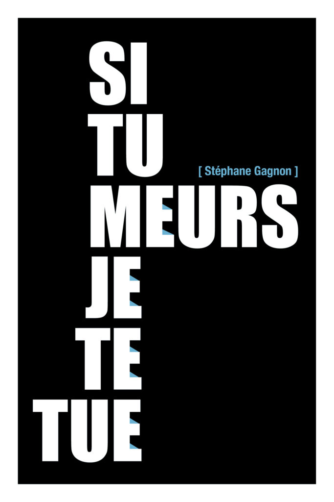 Affiche du livre Si tu meurs, je te tue